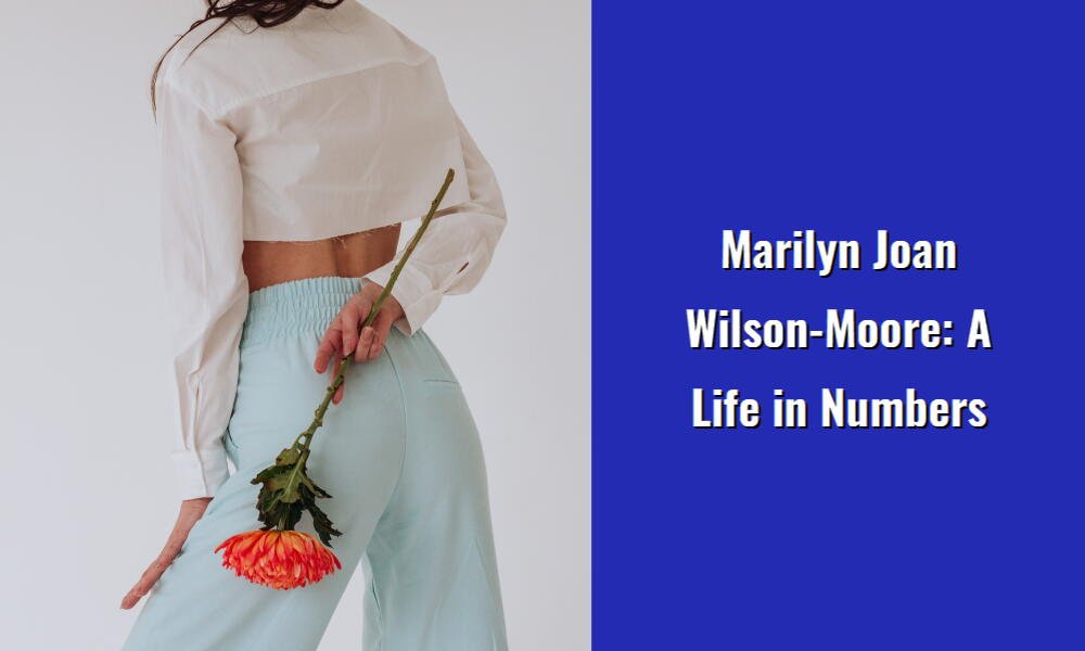 marilyn joan wilson moore a life in numbers i
