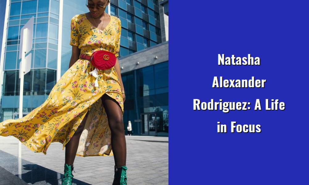 natasha alexander rodriguez a life in focus i